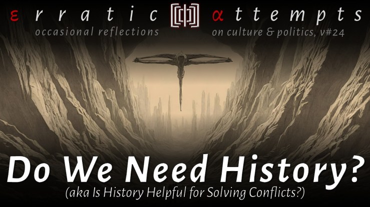 #239: Is History Helpful for Solving&nbsp;Conflicts?