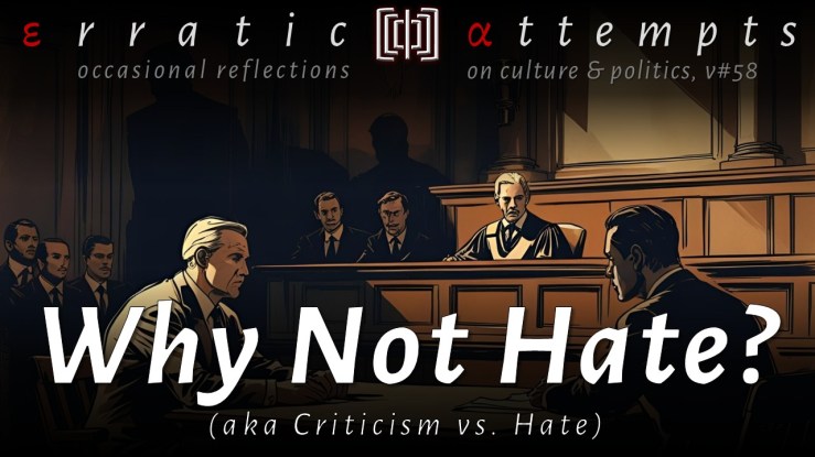 #290: On Criticism vs.&nbsp;Hate