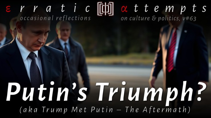#295: Trump Met Putin – The&nbsp;Aftermath