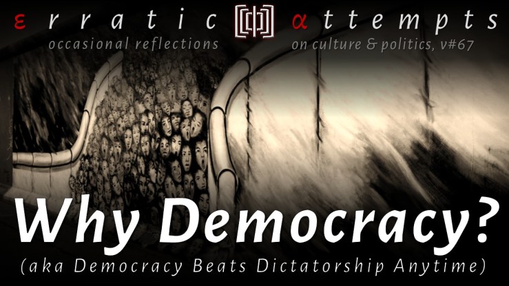 #299: Democracy Beats Dictatorship&nbsp;Anytime